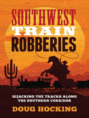 cover image of Southwest Train Robberies